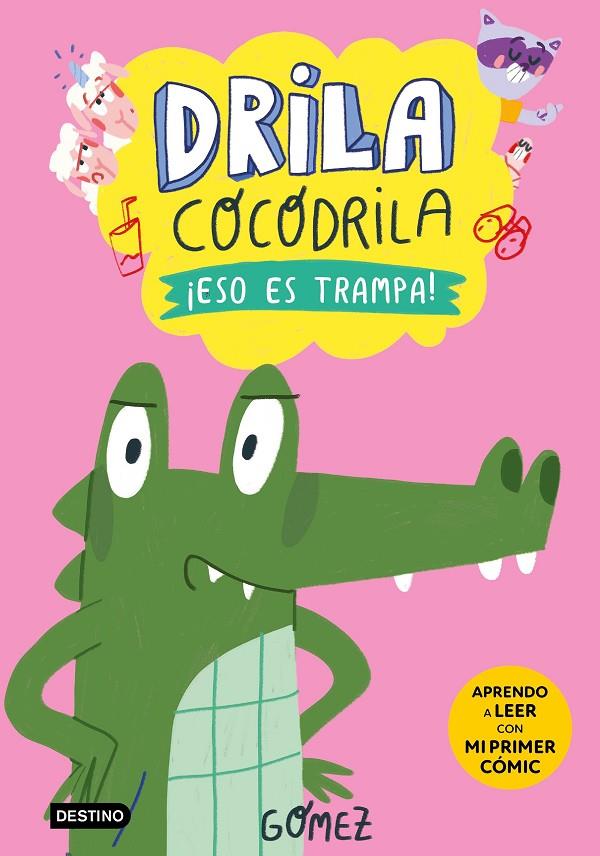 DRILA COCODRILA 3. ¡ESO ES TRAMPA! | 9788408276500 | GÓMEZ | Galatea Llibres | Librería online de Reus, Tarragona | Comprar libros en catalán y castellano online
