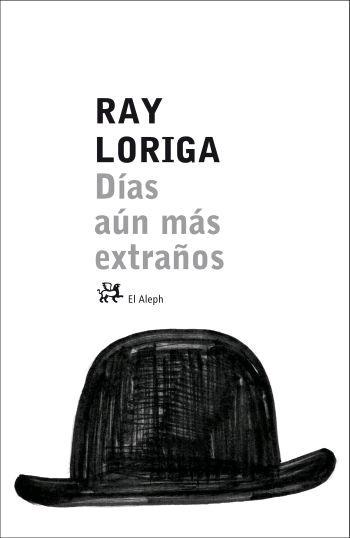 DIAS AUN MAS EXTRAÑOS | 9788476697023 | LORIGA, RAY | Galatea Llibres | Librería online de Reus, Tarragona | Comprar libros en catalán y castellano online