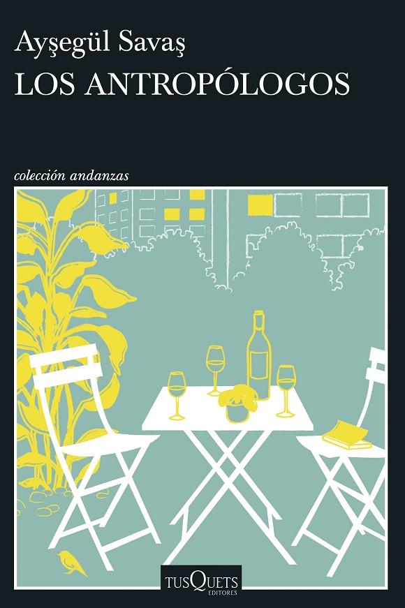 LOS ANTROPÓLOGOS | 9788411077057 | SAVAS, AYSEGÜL | Galatea Llibres | Librería online de Reus, Tarragona | Comprar libros en catalán y castellano online