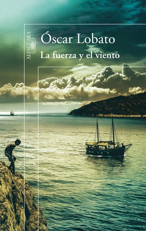 LA FUERZA Y EL VIENTO | 9788420414713 | LOBATO, ÓSCAR | Galatea Llibres | Librería online de Reus, Tarragona | Comprar libros en catalán y castellano online