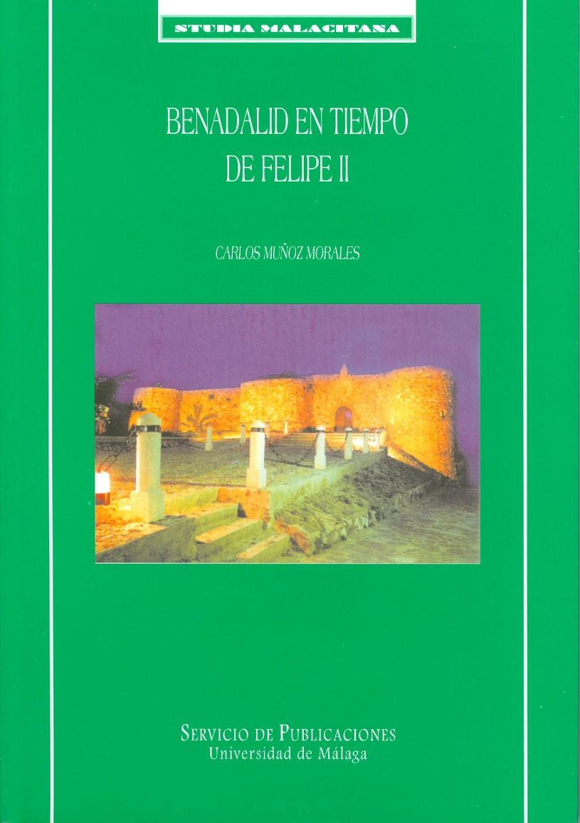 BENADALID EN TIEMPO DE FELIPE II | 9788474967494 | MUÑOZ MORALES, CARLOS | Galatea Llibres | Librería online de Reus, Tarragona | Comprar libros en catalán y castellano online