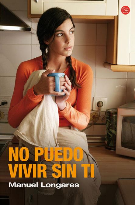 NO PUEDO VIVIR SIN TI | 9788466368964 | LONGARES, MANUEL | Galatea Llibres | Librería online de Reus, Tarragona | Comprar libros en catalán y castellano online