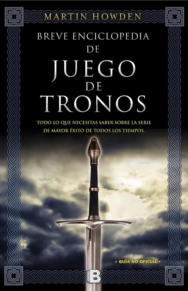 BREVE ENCICLOPEDIA DE JUEGO DE TRONOS | 9788466656764 | HOWDEN, MARTIN | Galatea Llibres | Librería online de Reus, Tarragona | Comprar libros en catalán y castellano online