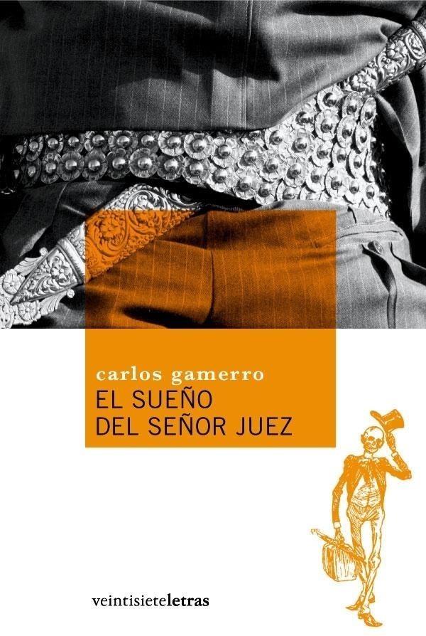 SUEÑO DEL SEÑOR JUEZ, EL | 9788493635824 | CARLOS GAMERRO | Galatea Llibres | Librería online de Reus, Tarragona | Comprar libros en catalán y castellano online