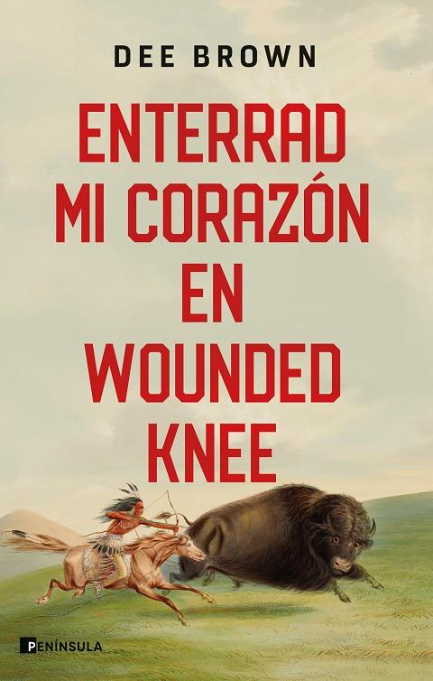 ENTERRAD MI CORAZÓN EN WOUNDED KNEE | 9788411001342 | BROWN, DEE | Galatea Llibres | Librería online de Reus, Tarragona | Comprar libros en catalán y castellano online