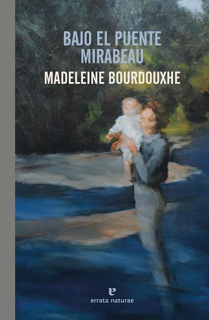 BAJO EL PUENTE MIRABEAU | 9791387597283 | BOURDOUXHE, MADELEINE | Galatea Llibres | Llibreria online de Reus, Tarragona | Comprar llibres en català i castellà online