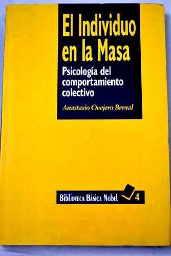 INDIVIDUO EN LA MASA, EL | 9788487531934 | OVEJERO BERNAL, ANASTASIO | Galatea Llibres | Librería online de Reus, Tarragona | Comprar libros en catalán y castellano online