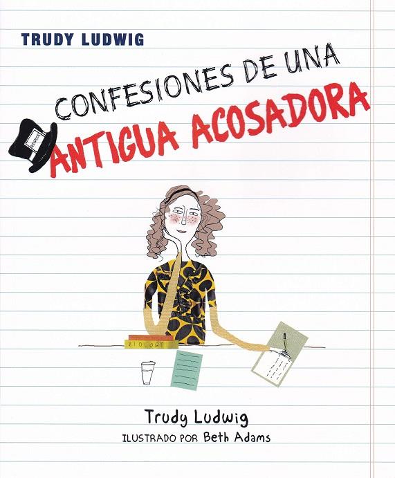 CONFESIONES DE UNA ANTIGUA ACOSADORA | 9788427142329 | TRUDY LUDWIG | Galatea Llibres | Llibreria online de Reus, Tarragona | Comprar llibres en català i castellà online
