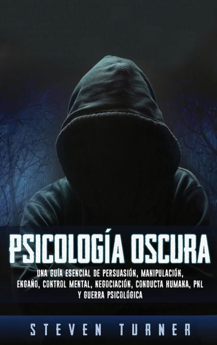PSICOLOGÍA OSCURA | 9781950924677 | TURNER, STEVEN | Galatea Llibres | Librería online de Reus, Tarragona | Comprar libros en catalán y castellano online