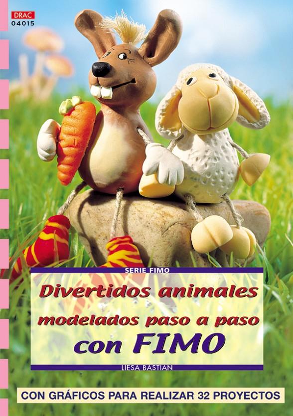DIVERTIDOS ANIMALES MODELADOS PASO A PASO CON FIMO | 9788496550032 | BASTIAN, LIESA | Galatea Llibres | Librería online de Reus, Tarragona | Comprar libros en catalán y castellano online