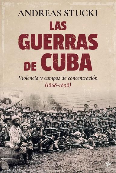 LAS GUERRAS DE CUBA | 9788490608524 | STUCKI, ANDREAS | Galatea Llibres | Llibreria online de Reus, Tarragona | Comprar llibres en català i castellà online