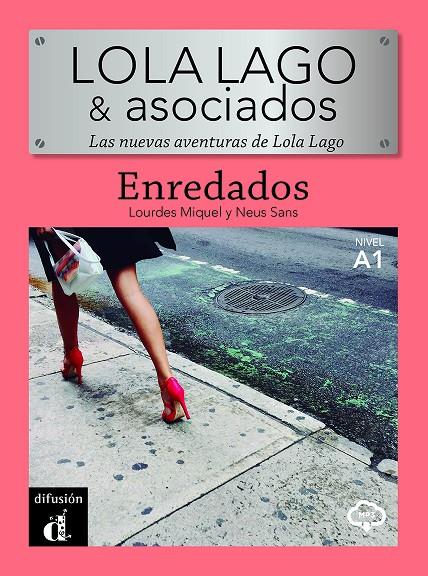 LOLA LAGO & ASOCIADOS. ENREDADOS | 9788418907548 | MIQUEL LÓPEZ, LOURDES/SANS BAULENAS, NEUS | Galatea Llibres | Librería online de Reus, Tarragona | Comprar libros en catalán y castellano online