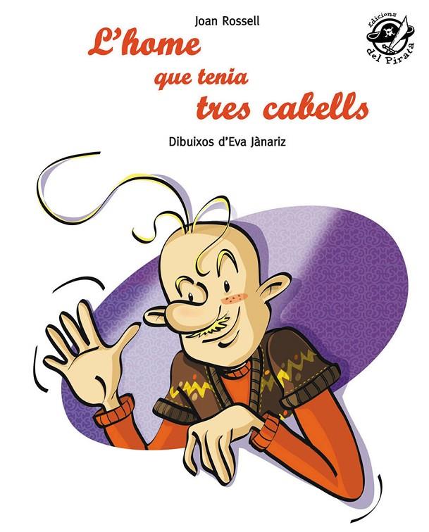 L'HOME QUE TENIA TRES PELS | 9788496569805 | ROSELL, JOAN | Galatea Llibres | Librería online de Reus, Tarragona | Comprar libros en catalán y castellano online