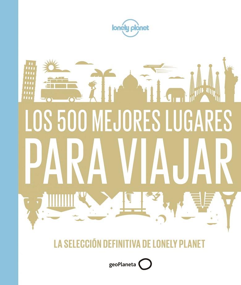 LOS 500 MEJORES LUGARES PARA VIAJAR | 9788408159544 | Galatea Llibres | Llibreria online de Reus, Tarragona | Comprar llibres en català i castellà online