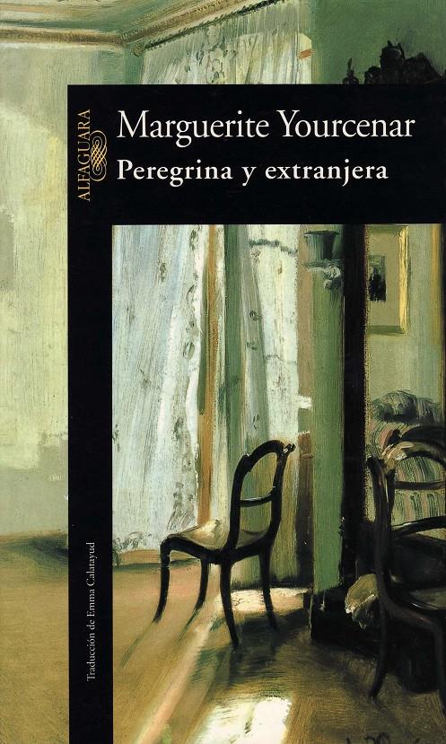 PEREGRINA Y EXTRANJERA | 9788420426112 | YOURCENAR, MARGUERITE | Galatea Llibres | Llibreria online de Reus, Tarragona | Comprar llibres en català i castellà online