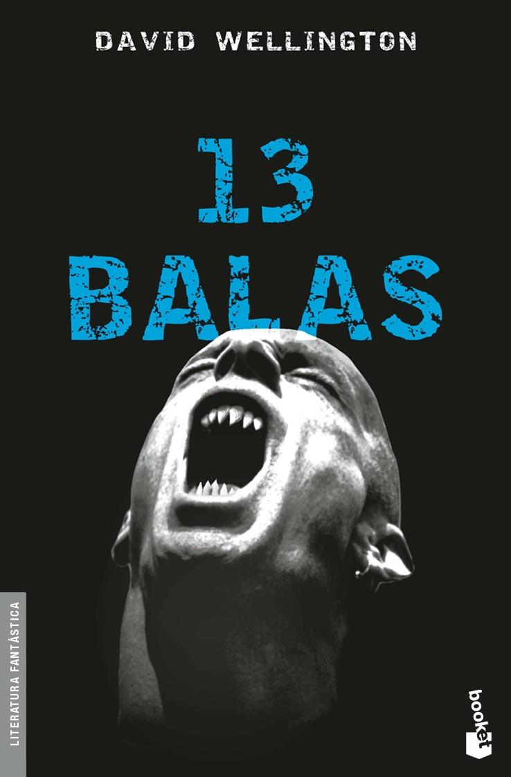 13 BALAS | 9788445078778 | WELLINGTON, DAVID | Galatea Llibres | Llibreria online de Reus, Tarragona | Comprar llibres en català i castellà online