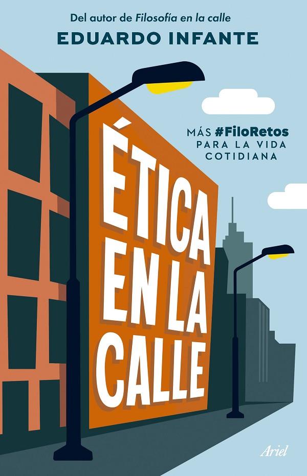 ÉTICA EN LA CALLE | 9788434438293 | INFANTE, EDUARDO | Galatea Llibres | Librería online de Reus, Tarragona | Comprar libros en catalán y castellano online