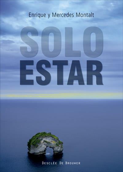 SOLO ESTAR | 9788433028495 | MONTALT, ENRIQUE / MONTALT, MERCEDES | Galatea Llibres | Librería online de Reus, Tarragona | Comprar libros en catalán y castellano online