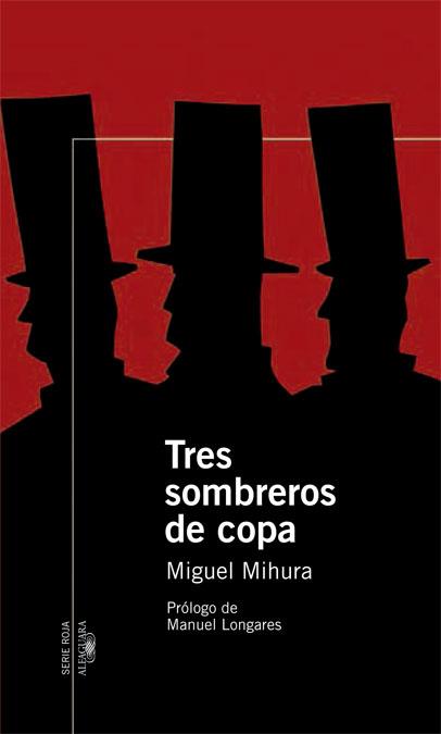 TRES SOMBREROS DE COPA | 9788420470238 | MIHURA, MIGUEL | Galatea Llibres | Librería online de Reus, Tarragona | Comprar libros en catalán y castellano online