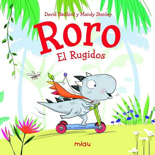 RORO EL RUGIDOS | 9788416082834 | BEDFORD, DAVID | Galatea Llibres | Librería online de Reus, Tarragona | Comprar libros en catalán y castellano online