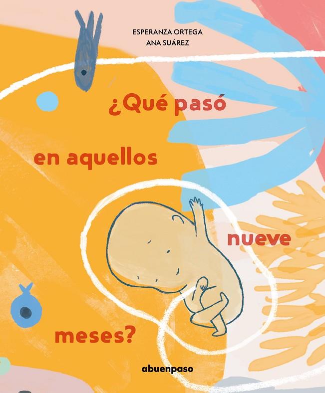 QUÉ PASÓ EN AQUELLOS NUEVE MESES? | 9788417555382 | ORTEGA MARTÍNEZ, ESPERANZA | Galatea Llibres | Librería online de Reus, Tarragona | Comprar libros en catalán y castellano online