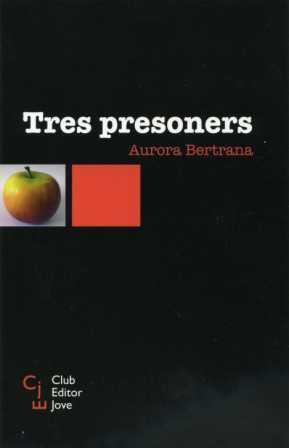 TRES PRESONERS | 9788473291262 | BERTRANA SALAZAR, AURORA (1899-1974) | Galatea Llibres | Librería online de Reus, Tarragona | Comprar libros en catalán y castellano online