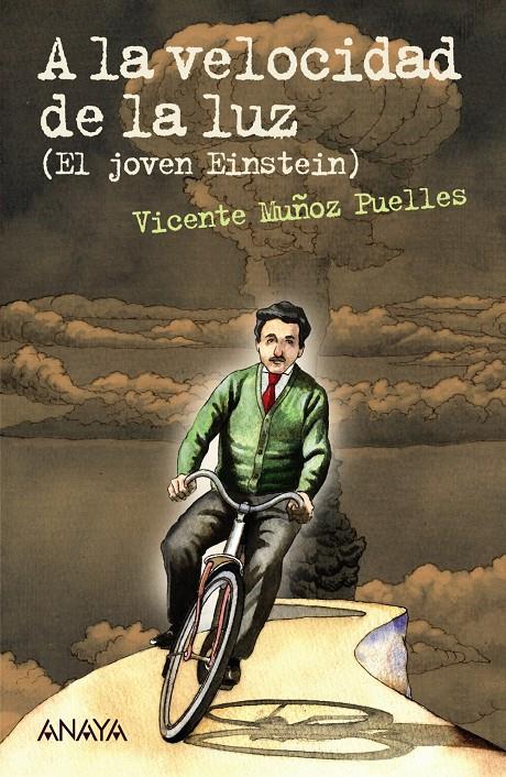 A LA VELOCIDAD DE LA LUZ (EL JOVEN EINSTEIN) | 9788467870992 | MUÑOZ PUELLES, VICENTE | Galatea Llibres | Librería online de Reus, Tarragona | Comprar libros en catalán y castellano online