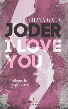 JODER I LOVE YOU | 9788493977764 | GALA, SILVIA | Galatea Llibres | Llibreria online de Reus, Tarragona | Comprar llibres en català i castellà online