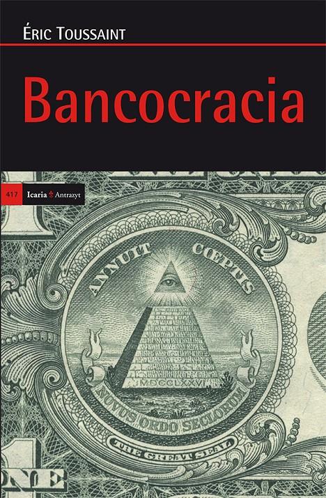 BANCOCRACIA | 9788498886306 | TOUSSAINT, ÈRIC | Galatea Llibres | Librería online de Reus, Tarragona | Comprar libros en catalán y castellano online