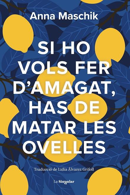 SI HO VOLS FER D'AMAGAT, HAS DE MATAR LES OVELLES | 9788413588735 | MASCHIK, ANNA | Galatea Llibres | Librería online de Reus, Tarragona | Comprar libros en catalán y castellano online