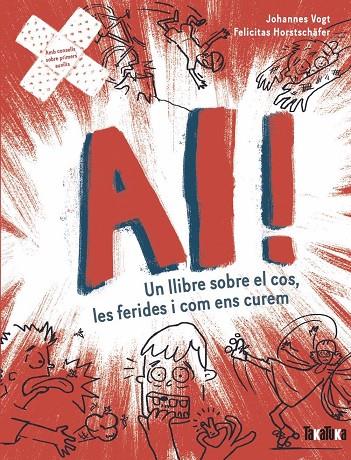 AI! UN LLIBRE SOBRE EL COS, LES FERIDES I COM ENS CUREM | 9788418821929 | VOGT, JOHANNES/HORSTCHÄFER, FELICITES | Galatea Llibres | Llibreria online de Reus, Tarragona | Comprar llibres en català i castellà online