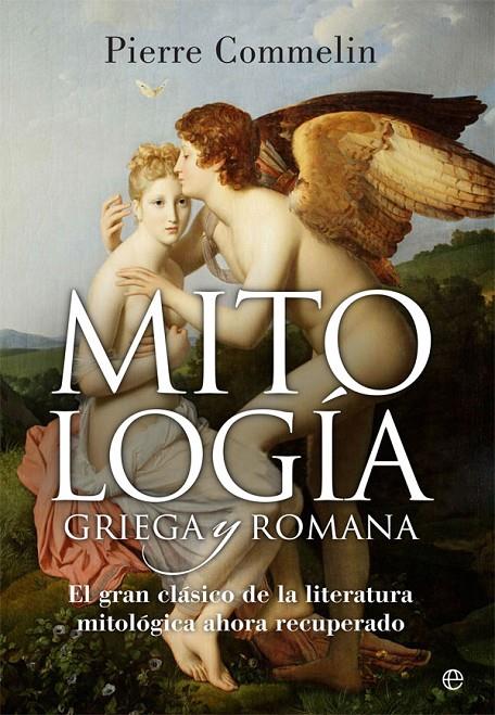 MITOLOGÍA GRIEGA Y ROMANA | 9788490608739 | COMMELIN, PIERRE | Galatea Llibres | Librería online de Reus, Tarragona | Comprar libros en catalán y castellano online