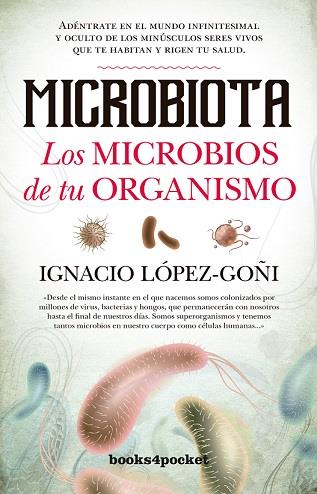 MICROBIOTICA. LOS MICROBIOS DE TU ORGANISMO | 9788416622535 | LOPEZ GOÑI, IGNACIO | Galatea Llibres | Llibreria online de Reus, Tarragona | Comprar llibres en català i castellà online