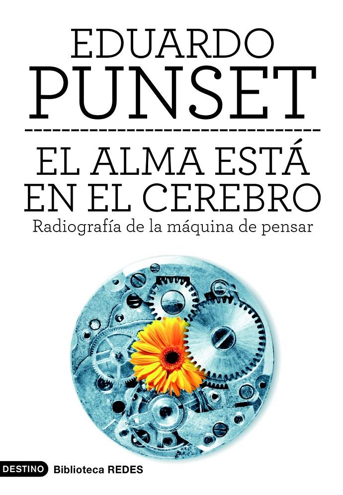 EL ALMA ESTÁ EN EL CEREBRO | 9788423315567 | PUNSET, EDUARDO | Galatea Llibres | Llibreria online de Reus, Tarragona | Comprar llibres en català i castellà online