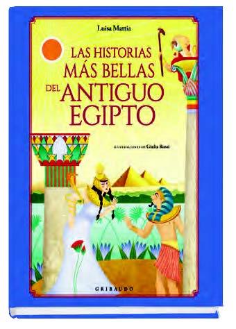 LAS HISTORIAS MÁS BELLAS DEL ANTIGUO EGIPTO | 9788417127305 | MATTIA, LUISA | Galatea Llibres | Librería online de Reus, Tarragona | Comprar libros en catalán y castellano online
