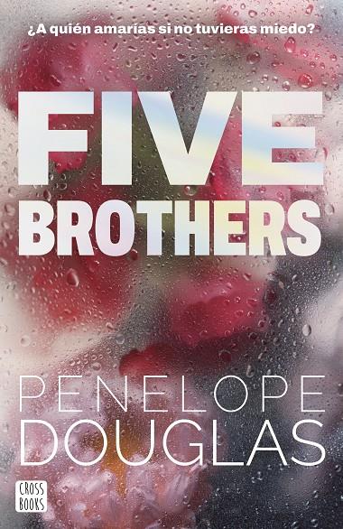 FIVE BROTHERS | 9788408318545 | DOUGLAS, PENELOPE | Galatea Llibres | Librería online de Reus, Tarragona | Comprar libros en catalán y castellano online