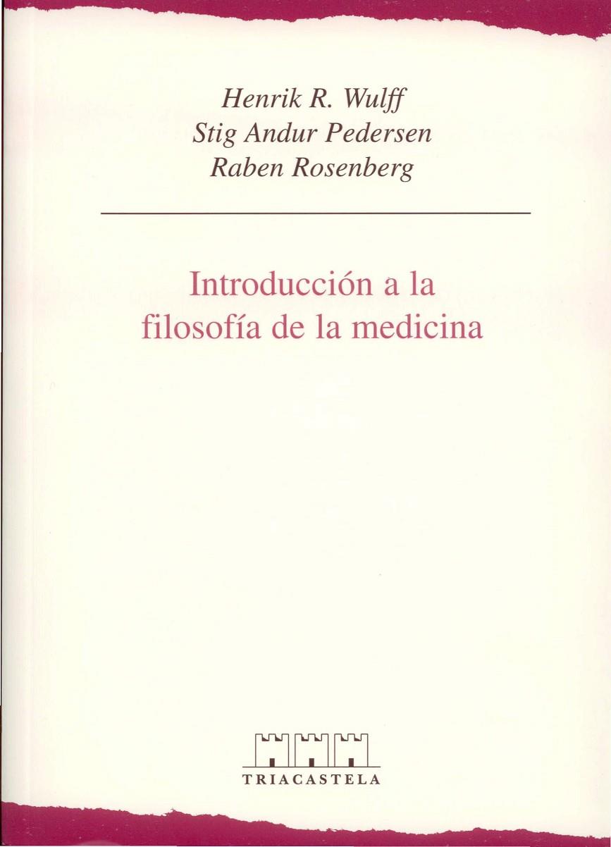 INTRODUCCI¢N A LA FILOSOF¡A DE LA MEDICINA | 9788495840011 | WULFF, HENRIK R./PEDERSEN, STIG ANDUR./ROSENBERG, RABEN | Galatea Llibres | Llibreria online de Reus, Tarragona | Comprar llibres en català i castellà online