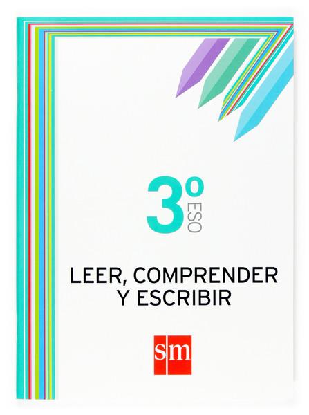 LEER, COMPRENDER Y ESCRIBIR 3 ESO | 9788467512151 | BENGOECHEA, ÁNGELES/SÁNCHEZ, FRANCISCO J. | Galatea Llibres | Llibreria online de Reus, Tarragona | Comprar llibres en català i castellà online