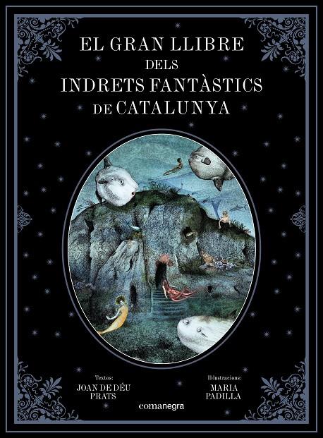 EL GRAN LLIBRE DELS INDRETS FANTàSTICS DE CATALUNYA | 9788417188344 | PRATS PIJOAN, JOAN DE DéU/PADILLA CLIMENT, MARIA | Galatea Llibres | Llibreria online de Reus, Tarragona | Comprar llibres en català i castellà online