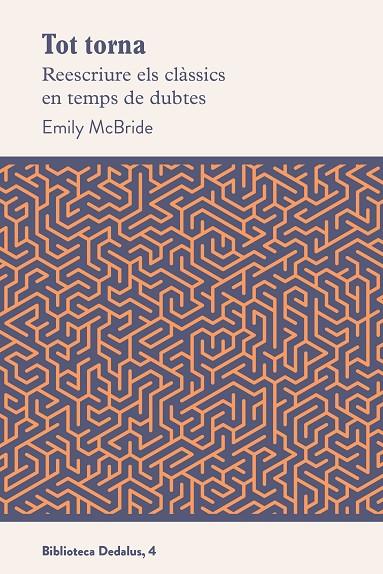 TOT TORNA REESCRIURE ELS CLASSICS EN TEMPS DE DUBTES | 9788419332127 | MCBRIDE, EMILY | Galatea Llibres | Llibreria online de Reus, Tarragona | Comprar llibres en català i castellà online