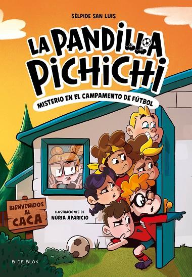 LA PANDILLA PICHICHI 2 EL MISTERIO DEL CAMPAMENTO DE FÚTBOL | 9788419910189 | SAN LUIS, SÉLPIDE | Galatea Llibres | Llibreria online de Reus, Tarragona | Comprar llibres en català i castellà online