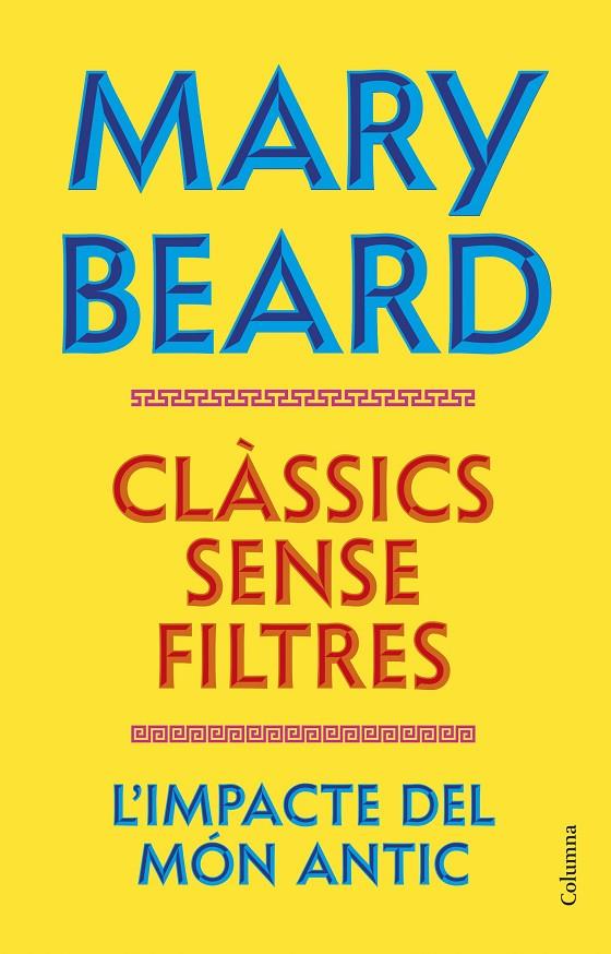 CLÀSSICS SENSE FILTRES | 9788466435260 | BEARD, MARY | Galatea Llibres | Llibreria online de Reus, Tarragona | Comprar llibres en català i castellà online