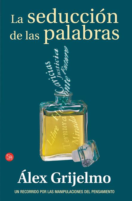 LA SEDUCCION DE LAS PALABRAS | 9788466369916 | GRIJELMO, ALEX | Galatea Llibres | Librería online de Reus, Tarragona | Comprar libros en catalán y castellano online