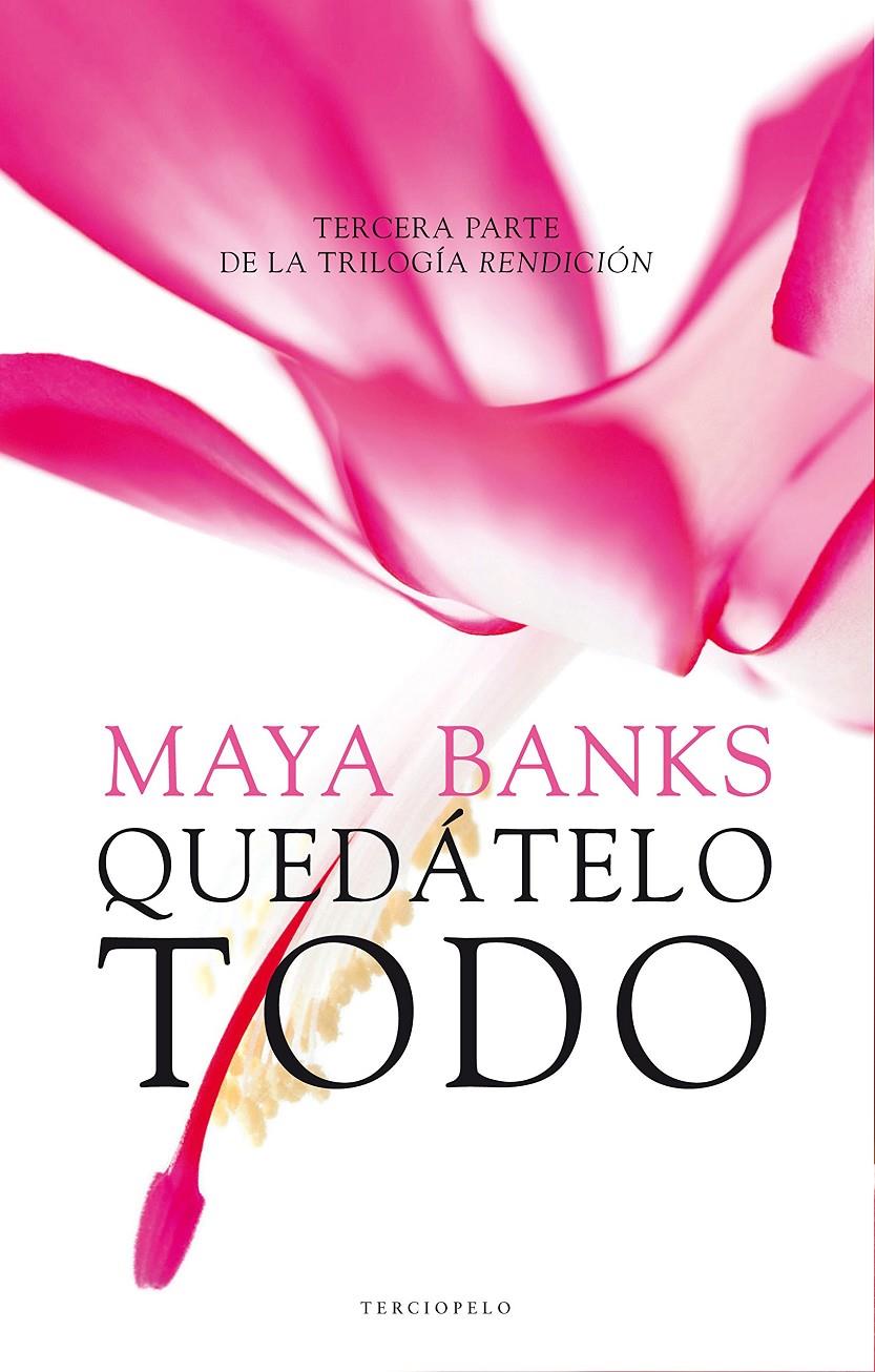 QUÉDATELO TODO (RENDICIÓN, 3) | 9788415952633 | BANKS, MAYA | Galatea Llibres | Librería online de Reus, Tarragona | Comprar libros en catalán y castellano online
