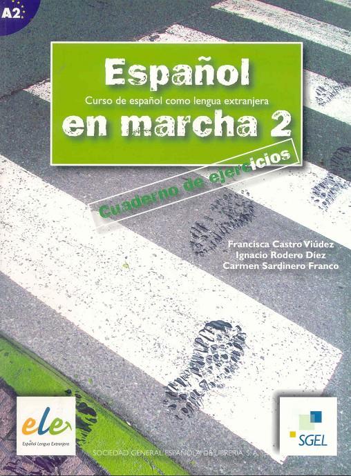 ESPAÑOL EN MARCHA 2, EJERCICIOS | 9788497782012 | CASTRO VIUDEZ, FCO | Galatea Llibres | Librería online de Reus, Tarragona | Comprar libros en catalán y castellano online