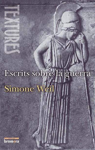 ESCRITS SOBRE LA GUERRA | 9788476602973 | WEILL, SIMONE | Galatea Llibres | Librería online de Reus, Tarragona | Comprar libros en catalán y castellano online