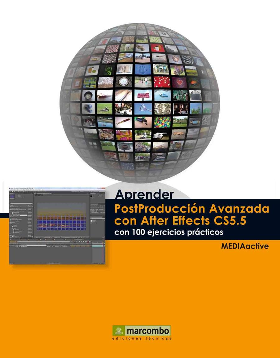 APRENDER POSTPRODUCCIÓN AVANZADA CON AFTER EFFECTS CON 100 EJERCICIOS PRÁCTICOS | 9788426718044 | MEDIAACTIVE | Galatea Llibres | Librería online de Reus, Tarragona | Comprar libros en catalán y castellano online