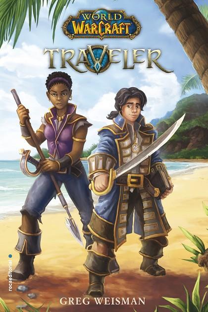 TRAVELER (WORLD OF WARCRAFT, 1) | 9788416700554 | WEISMAN, GREG | Galatea Llibres | Librería online de Reus, Tarragona | Comprar libros en catalán y castellano online