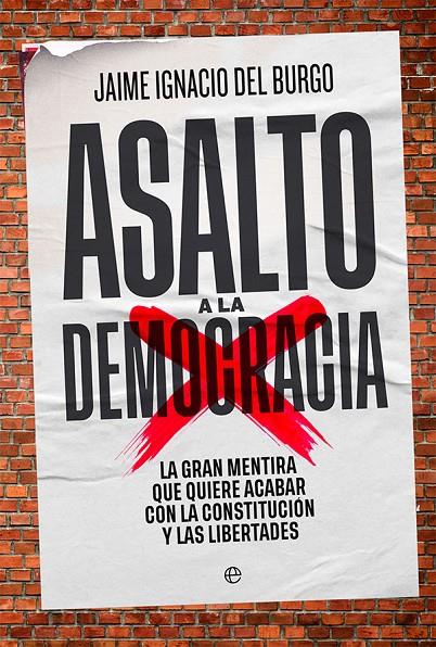 ASALTO A LA DEMOCRACIA | 9788413842929 | DEL BURGO, JAIME IGNACIO | Galatea Llibres | Librería online de Reus, Tarragona | Comprar libros en catalán y castellano online