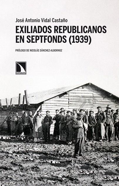 EXILIADOS REPUBLICANOS EN SEPTFONDS (1939) | 9788483198414 | VIDAL CASTAÑO, JOSÉ ANTONIO | Galatea Llibres | Llibreria online de Reus, Tarragona | Comprar llibres en català i castellà online